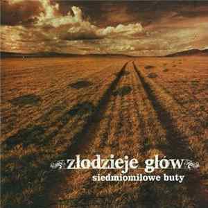 Złodzieje Głów - Siedmiomilowe Buty Album