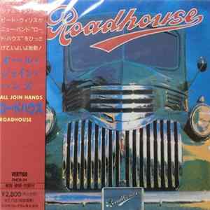 Roadhouse = ロードハウス - Roadhouse (All Join Hands = オール・ジョイン・ハンズ) Album