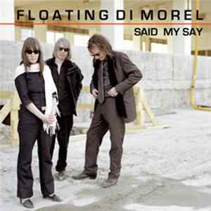 Floating Di Morel - Said My Say Album