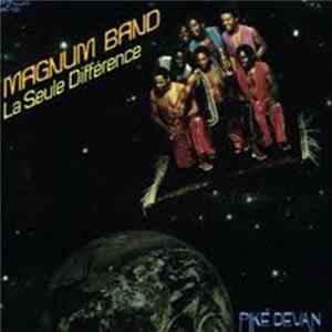Magnum Band - La Seule Difference (Piké Devan) Album
