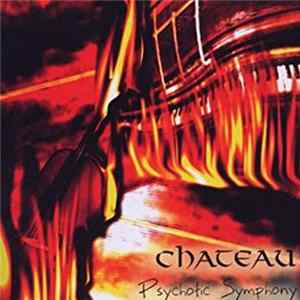 Chateau - Psychotic Symphony Album