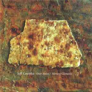 Jeff Greinke - Over Ruins / Moving Climates Album
