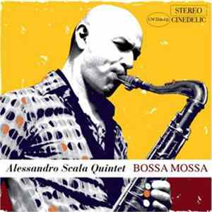 Alessandro Scala Quintet - Bossa Mossa Album