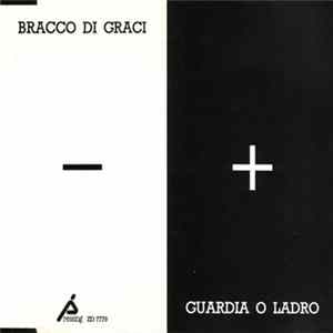 Bracco Di Graci - Guardia O Ladro Album