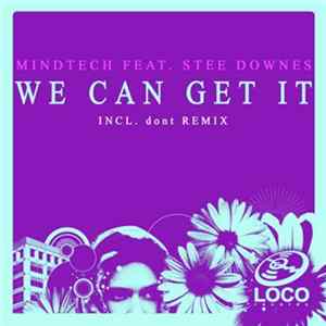 MindTech Feat. Stee Downes - We Can Get It Album