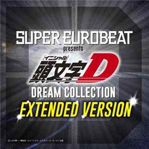 Various - Super Eurobeat Presents 頭文字 [イニシャル] D Dream Collection ～Extended Version～ Album