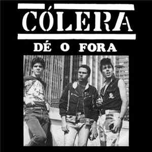 Cólera - Dé O Fora Album