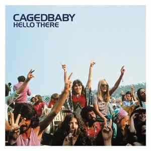Cagedbaby - Hello There Album