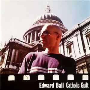 Edward Ball - Catholic Guilt Album