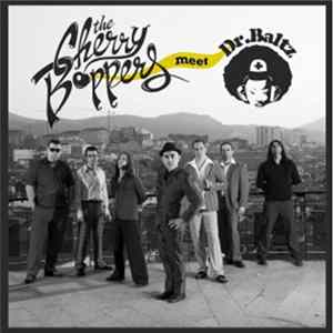 The Cherry Boppers meets Dr. Baltz - Yo No Quiero Un Doctor / El Patético / Sólo Tienes Que Encenderme Album