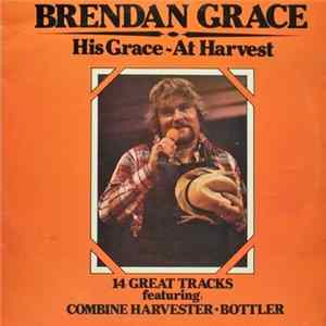 Brendan Grace - His Grace - At Harvest Album