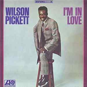 Wilson Pickett - I'm In Love Album