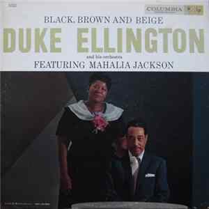 Duke Ellington And His Orchestra Featuring Mahalia Jackson - Black, Brown And Beige Album