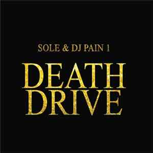 Sole & DJ Pain 1 - Death Drive Album