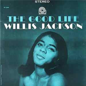 Willis Jackson - The Good Life Album