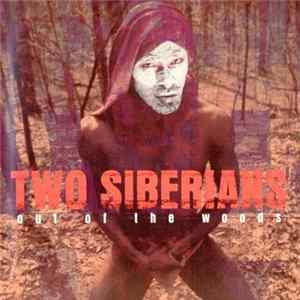 Two Siberians - Out Of The Woods Album