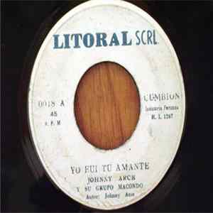 Johnny Arce Y Su Grupo Macondo - Yo Fuí Tu Amante Album
