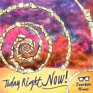 Jourdan Hines - Today Right Now! Album