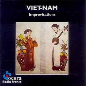 Trân Van Khê & Trân Quang Hai & Trân Thi Thuy Ngoc - Viet-Nam: Improvisations Album