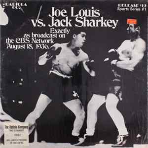 Joe Louis, Jack Sharkey , Babe Ruth - Joe Louis Vs. Jack Sharkey Album