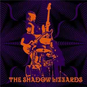 The Shadow Lizzards - The Shadow Lizzards Album