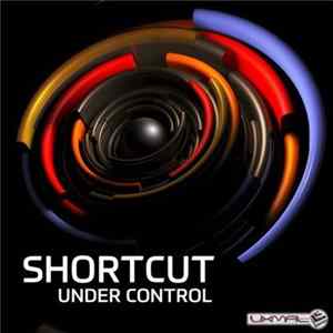 Shortcut - Under Control Album