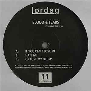 Blood & Tears - If You Can't Love Me Album