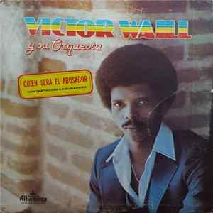 Victor Waill Y Su Orquesta - Quien Sera El Abusador Album
