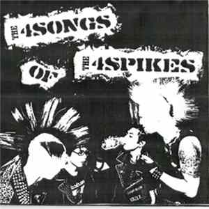 The 4 Spikes - The 4 Songs Of The 4 Spikes Album