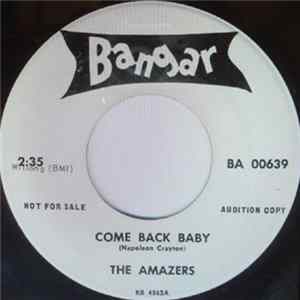 The Amazers - Come Back Baby / It's For You Album