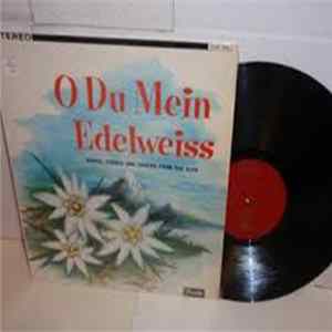 Theo Reiner - O Du Mein Edelweiss Songs, Yodels and Dances From The Alps Album