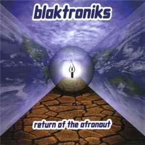 Blaktroniks - Return Of The Afronaut Album