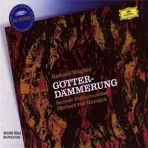 Richard Wagner - Berliner Philharmoniker, Herbert Von Karajan - Götterdämmerung Album