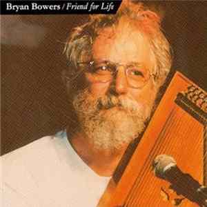 Bryan Bowers - Friend For Life Album
