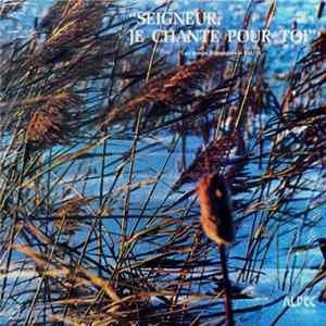 Various - Seigneur, Je Chante Pour Toi Album