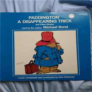 Michael Bond - Paddington - A Disappearing Trick And Other Stories Album