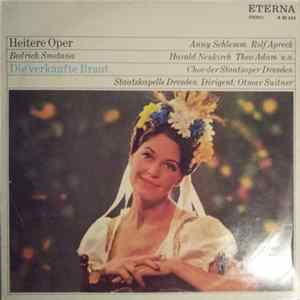 Bedřich Smetana, Anny Schlemm, Rolf Apreck, Harald Neukirch, Theo Adam, Chor der Staatsoper Dresden, Staatskapelle Dresden, Otmar Suitner - Die Verkaufte Braut Album