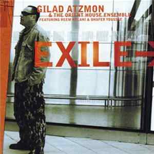 Gilad Atzmon & The Orient House Ensemble Featuring Reem Kelani & Dhafer Youssef - Exile Album