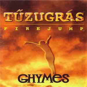 Ghymes - Tűzugrás / Firejump Album