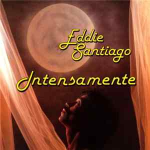 Eddie Santiago - Intensamente Album