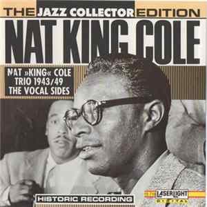 Nat »King« Cole Trio - 1943/49 The Vocal Sides Album