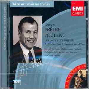 Poulenc - Georges Prêtre, Gabriel Tacchino, Philharmonia Orchestra / Orchestre De La Société Des Concerts Du Conservatoire - Les Biches / Pastourelle / Aubade / Les Animaux Modèles Album