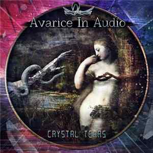 Avarice In Audio - Crystal Tears Album