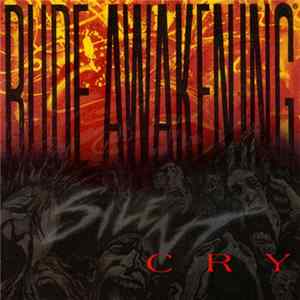 Rude Awakening - Silent Cry Album