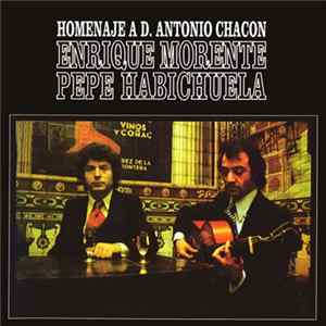Enrique Morente - Homenaje A D. Antonio Chacón Album
