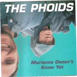 The Phoids - Marianne Doesn´t Know Yet Album