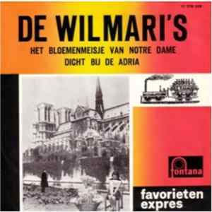De Wilmari's - Het Bloemenmeisje Van Notre Dame / Dicht Bij De Adria Album
