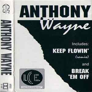 Anthony Wayne - Keep Flowin' / Break 'Em Off Album