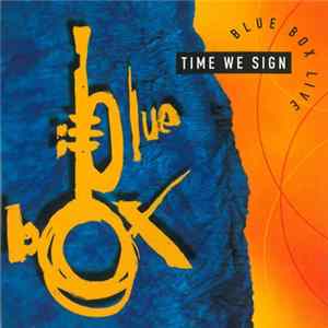 Blue Box - Live - Time We Sign Album