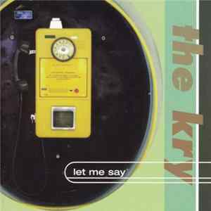 The Kry - Let me say Album